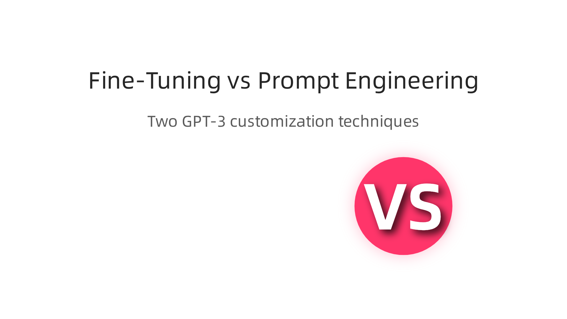 A comparison of two main techniques for adapting GPT-3 for specific tasks: fine-tuning versus prompt engineering.