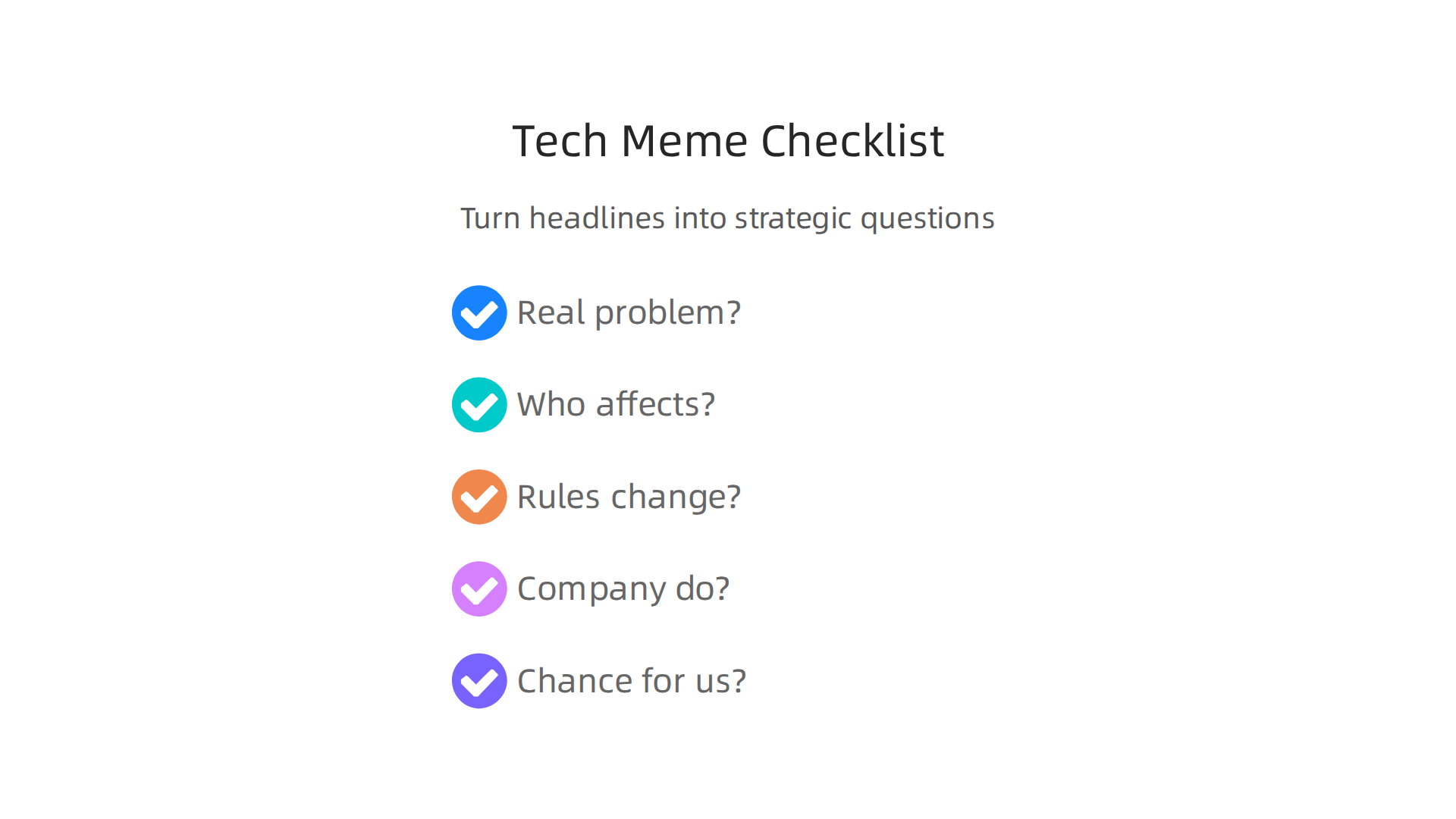 A quick checklist for leaders to translate 'tech meme news' headlines into actionable strategic questions for their business.
